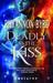Deadly Is the Kiss. Rhyannon Byrd (Paperback)