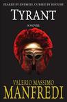 Tyrant - A Novel by Valerio Massimo Manfredi Tyrant - A Novel by Valerio Massimo Manfredi
