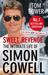 Sweet Revenge: The Intimate Life of Simon Cowell. Tom Bower (Paperback)