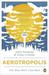 Aerotropolis: The Way We'll...