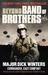 Beyond Band of Brothers: The War Time Memoirs of Major Dick Winters. Dick Kingseed Winters and Cole C. Kingseed (Paperback)