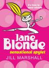 Jane Blonde: Sensational Spylet (Jane Blonde, #1)