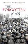 The Forgotten Man by Amity Shlaes The Forgotten Man by Amity Shlaes