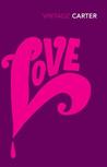 Love by Angela Carter Love by Angela Carter