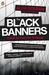 The Black Banners: Inside the Hunt for Al-Qaeda. Ali H. Soufan with Daniel Freedman (Paperback)