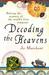 Decoding The Heavens: Solving The Mystery Of The World's First Computer