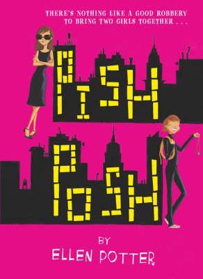 Pish Posh by Ellen Potter Pish Posh by Ellen Potter