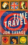 Time Travel: From the Sex Pistols to Nirvana:Pop,Media and Sexuality 1977-96 Time Travel: From the Sex Pistols to Nirvana:Pop,Media and Sexuality 1977-96