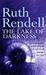 The Lake Of Darkness by Ruth Rendell The Lake Of Darkness by Ruth Rendell