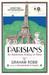 Parisians: An Adventure History of Paris (Paperback)