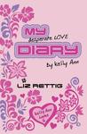 My Desperate Love Diary (Diaries of Kelly Ann, #1) My Desperate Love Diary (Diaries of Kelly Ann, #1)