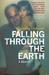 Falling Through The Earth (Paperback)