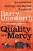 The Quality of Mercy. Barry Unsworth (Paperback)