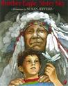 Brother Eagle, Sister Sky: A Message from Chief Seattle Brother Eagle, Sister Sky: A Message from Chief Seattle