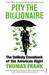 Pity the Billionaire: The Unlikely Comeback of the American Right (Paperback)