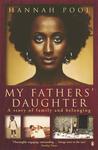 My Fathers' Daughter by Hannah Pool My Fathers' Daughter by Hannah Pool