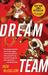Dream Team: How Michael, Magic, Larry, Charles, and the Greatest Team of All Time Conquered the World and Changed the Game of Basketball Forever (Paperback)