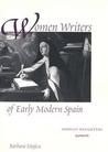 Women Writers of Early Modern Spain: Sophia�s Daughters