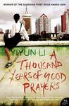 A Thousand Years of Good Prayers by Yiyun Li A Thousand Years of Good Prayers by Yiyun Li