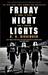 Friday Night Lights : A Town, a Team and a Dream (Paperback)