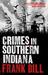 Crimes in Southern Indiana (Hardcover)