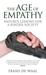 The Age of Empathy: Nature's Lessons for a Kinder Society (Paperback)