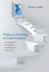 Physics and Technology for Future Presidents Physics and Technology for Future Presidents