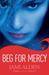 Beg for Mercy (Trilogy, #1)