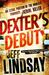 Dexter's Debut (Dexter, #7)