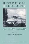 Historical Ecology by Carole L. Crumley