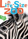 Life-Size Zoo. by Teruyuki Komiya