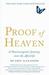 Proof of Heaven: A Neurosurgeon's Journey Into the Afterlife (Paperback)