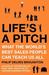 Life's a Pitch: What the Wo...
