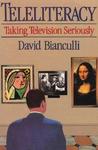 Teleliteracy: Taking Television Seriously Teleliteracy: Taking Television Seriously