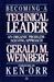 Becoming a Technical Leader by Gerald M. Weinberg Becoming a Technical Leader by Gerald M. Weinberg