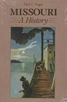 Missouri: A History Missouri: A History