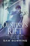 Destiny's Rift (Broken Well, #2)