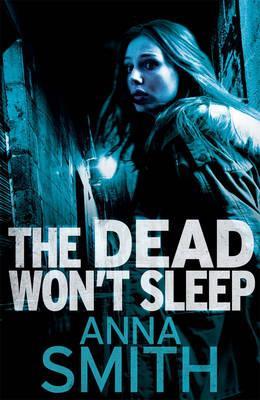 The Dead Won't Sleep - Anna Smith