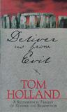 Deliver Us from Evil by Tom Holland Deliver Us from Evil by Tom Holland