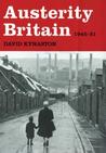 Austerity Britain by David Kynaston Austerity Britain by David Kynaston