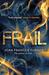 Frail. Joan Frances Turner (Paperback)
