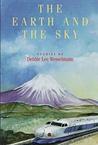 The Earth and the Sky: Stories The Earth and the Sky: Stories