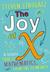 The Joy of X: A Guided Tour of Mathematics, from One to Infinity (ebook)
