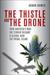 The Thistle and the Drone by Akbar S. Ahmed The Thistle and the Drone by Akbar S. Ahmed