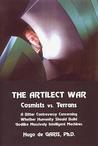 The Artilect War by Hugo de Garis
