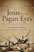 Jesus Through Pagan Eyes: Bridging Neopagan Perspectives with a Progressive Vision of Christ