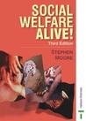 Social Welfare Alive!: An Introduction to Issues and Policies in Health and Welfare