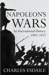 Napoleon's Wars by Charles J. Esdaile Napoleon's Wars by Charles J. Esdaile