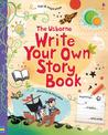Write Your Own Story Book by Louie Stowell Write Your Own Story Book by Louie Stowell