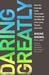 Daring Greatly: How the Courage to Be Vulnerable Transforms the Way We Live, Love, Parent and Lead. Bren Brown (Paperback)